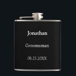 Petaca Elegante matraz Groomsman personalizada de blanco<br><div class="desc">Elegante máscara Groomsman personalizada de blanco negro, por favor, personalice el nombre del groomsman y la fecha del boda, utilizando la plantilla de personalización en línea antes de realizar el pedido. El matraz puede ser personalizado para otros roles de boda como Best Man si lo desea, cambiando el texto correspondiente...</div>