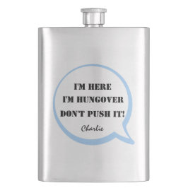 Petaca Estoy aquí, soy Hungover, ¡no lo empujes! Editable