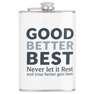 Petaca Good Better Best Never let it Rest Motivational Qu