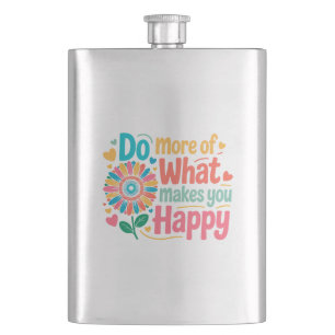 Petaca Haz Más De Lo Que Te Hace Feliz - Motivacional (2)
