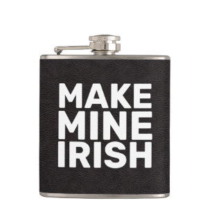 Petaca Haz que el mío sea irlandés divertido genial