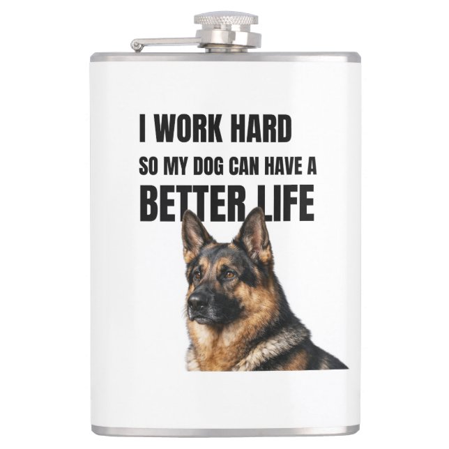 Petaca I Work Hard for My German Shepherd (Anverso)