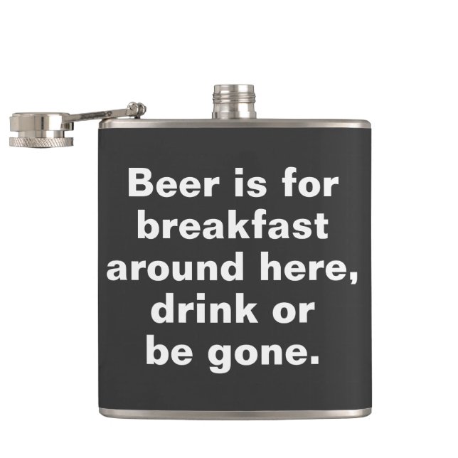 Petaca La cerveza es para el desayuno alrededor de aquí, (Abierto)