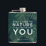 Petaca La Naturaleza Nunca Fallará Al Citar Palm Tree<br><div class="desc">Excelente cita de Frank Lloyd Wright - Mantente cerca de la naturaleza,  nunca te va a fallar - matraz de diseño de hojas de palmera tropical verde para los amantes de la naturaleza.</div>
