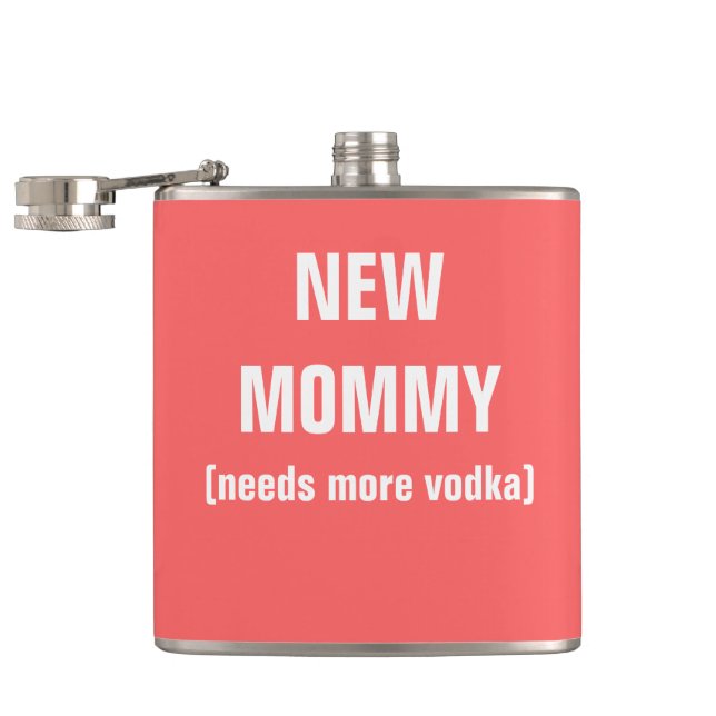 Petaca la nueva mamá necesita más vodka (Abierto)