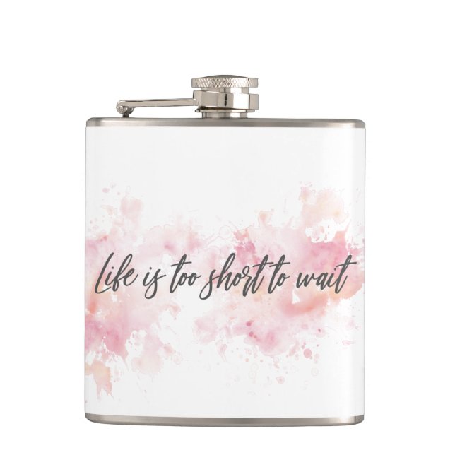 Petaca La vida es demasiado corta para esperar (Anverso)