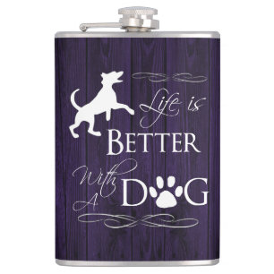 Petaca La vida es mejor con un matraz de perro - morado