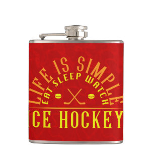 Petaca La vida es un simple hockey sobre hielo Sleep Watc