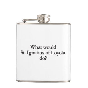 Petaca qué haría st ignatius de loyola