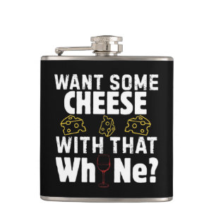 Petaca ¿Quieres Un Poco De Queso Con Ese Lloriqueo?