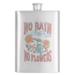 Petaca "Sin lluvia, sin flores"   Floral inspiradora