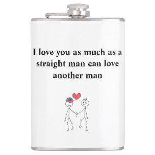 Petaca Te amo tanto como a un hombre heterosexual