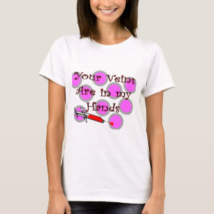 Phlebotomist "sus venas está en camiseta de mis