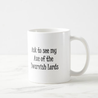 Pida ver mi hacha de la taza de los señores de
