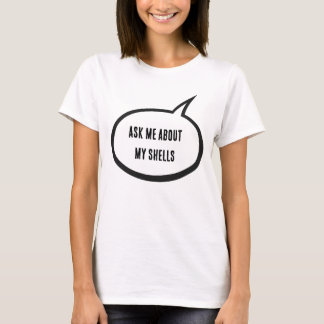Pídeme sobre mis conchas – Camiseta de conchas par