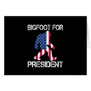 Pie Grande Para El Presidente Funny Bigfoot