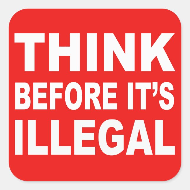 Piensa antes de que sea un pegatina político ilega (Anverso)