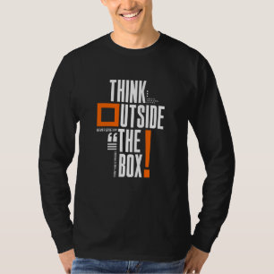 Piense fuera de la caja camiseta
