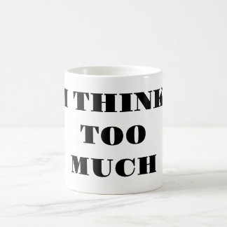 Pienso Demasiado - Taza de Café