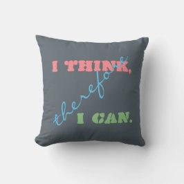 Pienso Luego Puedo Almohada De Pensamiento Positiv