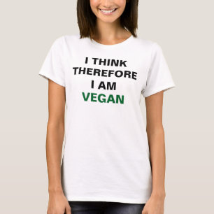Pienso que por lo tanto soy camisa del vegano