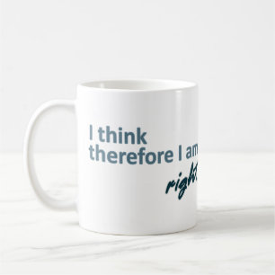 Pienso que por lo tanto soy taza derecha