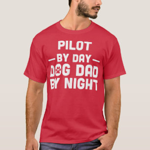 Piloto Por Día Perro Padre Por Camiseta Nocturna