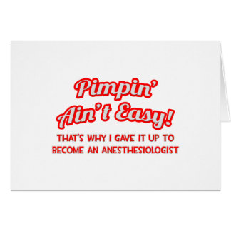 Pimpin' Aint Easy.. Anestesiólogo