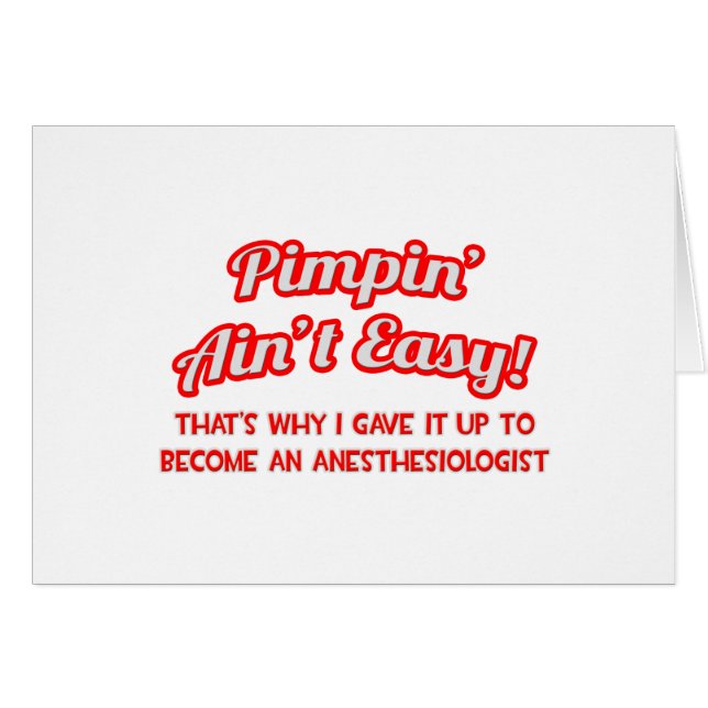 Pimpin' Aint Easy.. Anestesiólogo (Anverso (Horizontal))