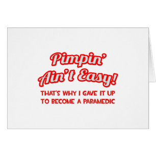 Pimpin' Ain't Easy .. Paramédico