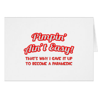 Pimpin' Ain't Easy .. Paramédico