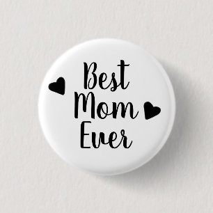 Pin botón Mejor mamá de todos los tiempos