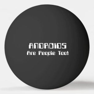 Ping Pong ¡Los ANDROIDES También Son Personas! Pelota de pin