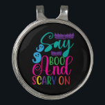 Pinza Para Gorra De Golf Halloween Say Boo And Scary On Birthday<br><div class="desc">Halloween Say Boo And Scary On Birthday</div>