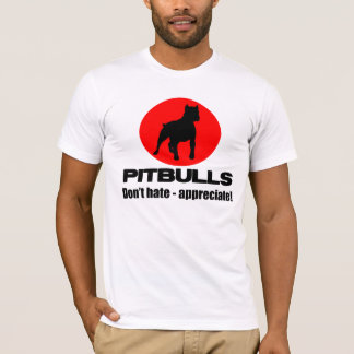 Pitbulls - no odie, no aprecie la camiseta