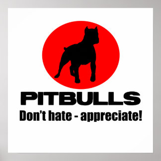 Pitbulls - No odies, aprecias la impresión Poster