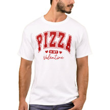 Pizza es mi camiseta de San Valentín