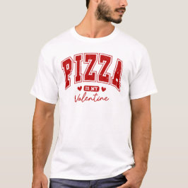Pizza es mi camiseta de San Valentín