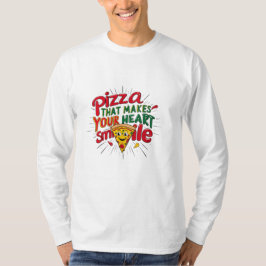 Pizza Que Hace Tu Corazón Sonriendo Camiseta | Div
