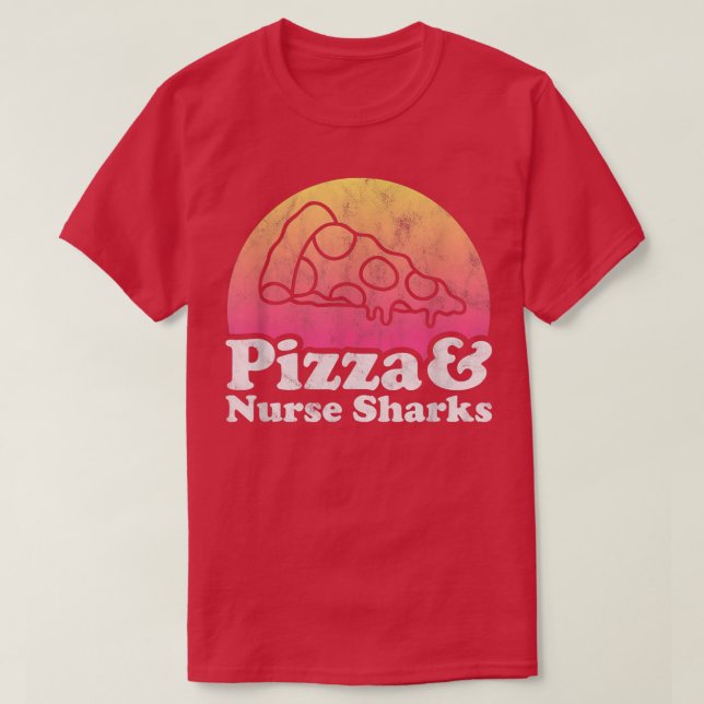 Pizza y enfermera tiburones o enfermera camiseta d (Diseño del anverso)