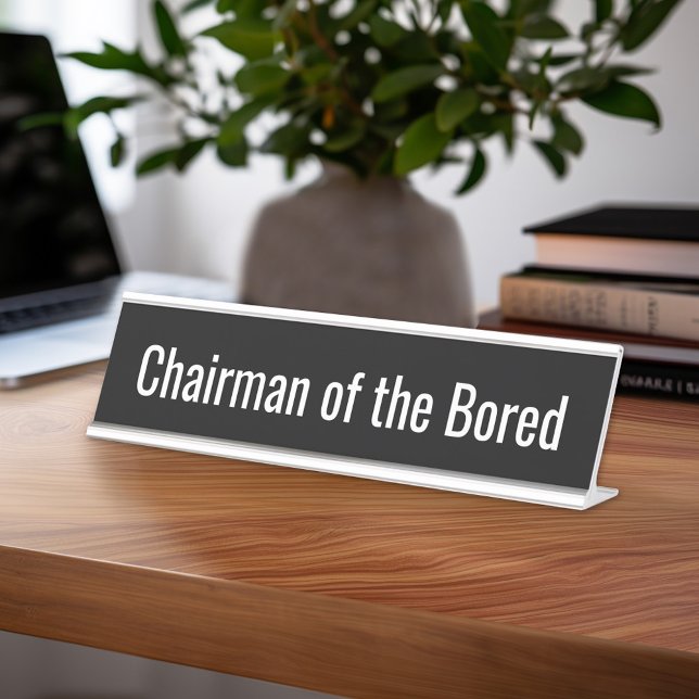 Placa De Nombre Cita divertida - Presidente de Bored (Funny Desk Name Plate)