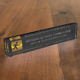 Placa De Nombre Director Of Weekend Activities Humor