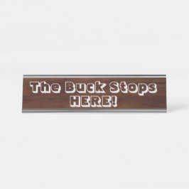 Placa De Nombre ¡El Buck Se Detiene!