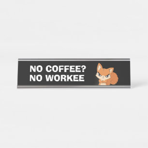 Placa De Nombre ¿No hay café? Sin trabajador