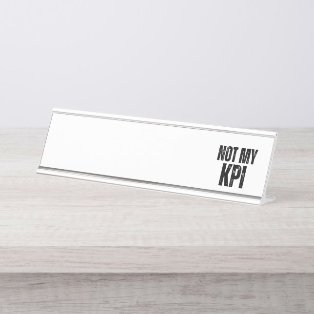 Placa De Nombre Not My KPI Modern Typographic Desk  (Anverso)