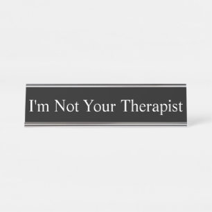 Placa De Nombre Plate de nombres - No soy tu terapeuta,