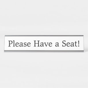 Placa De Nombre "¡Por favor, toma un asiento!"