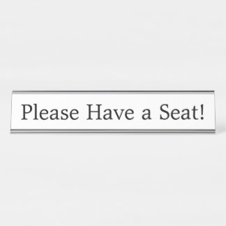 Placa De Nombre "¡Por favor, toma un asiento!"