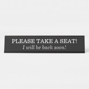 PLACA DE NOMBRE "¡POR FAVOR, TOME UN ASIENTO!"