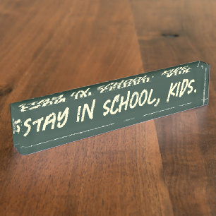 Placa De Nombre Quédate en la escuela, niños. (personalizable)